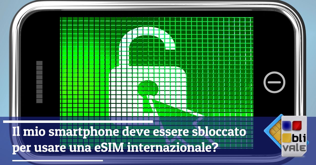 blivale_image_it_Il mio smartphone deve essere sbloccato per usare una eSIM_643x337 Blog - Results from #40 - Results from #40